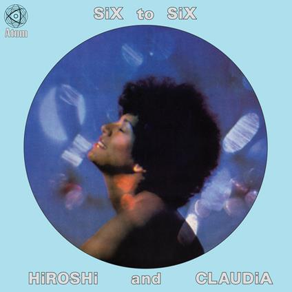Six to Six - Vinile LP di Hiroshi & Claudia