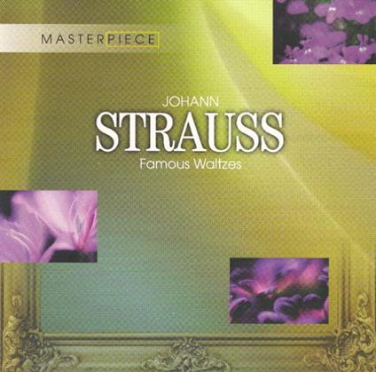 Famous Waltzes - CD Audio di Johann Strauss