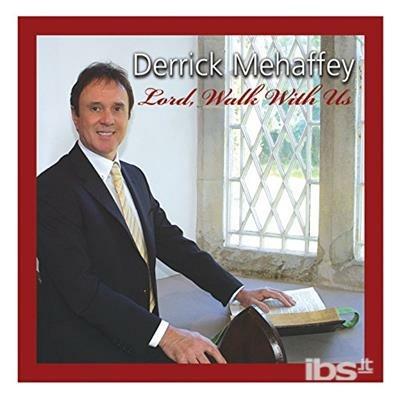 Lord, Walk with Us - CD Audio di Derrick Mehaffey