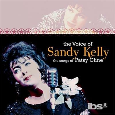 Voice of Sandy Kelly - CD Audio di Sandy Kelly