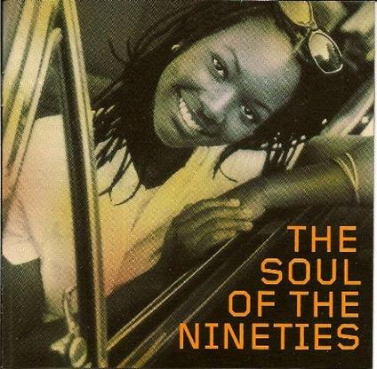 Soul Of The Nineties - CD Audio