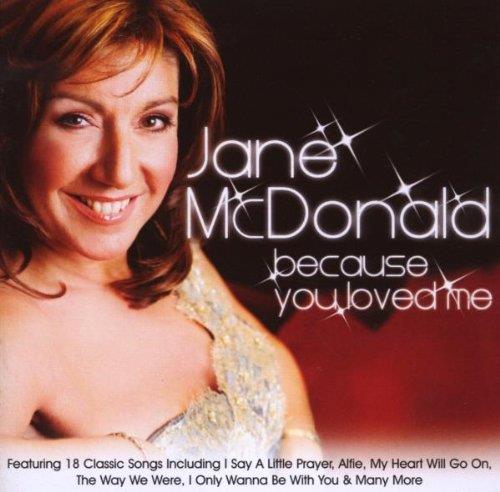 Because You Loved Me - CD Audio di Jane McDonald