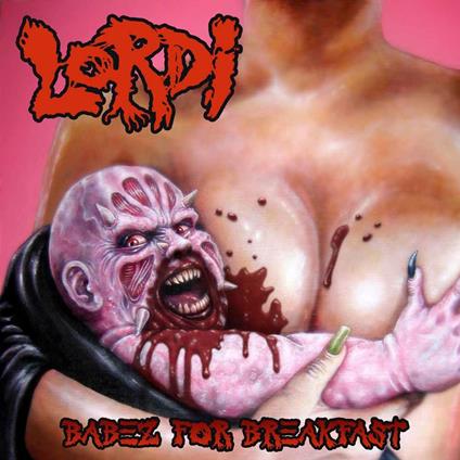 Babez For Breakfast - CD Audio di Lordi
