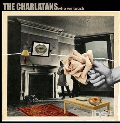 Who We Touch - CD Audio di Charlatans