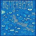 All Together Now - CD Audio di Better Than Ezra