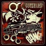 Bang! - CD Audio di Gotthard