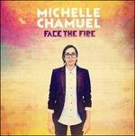 Face the Fire - CD Audio di Michelle Chamuel