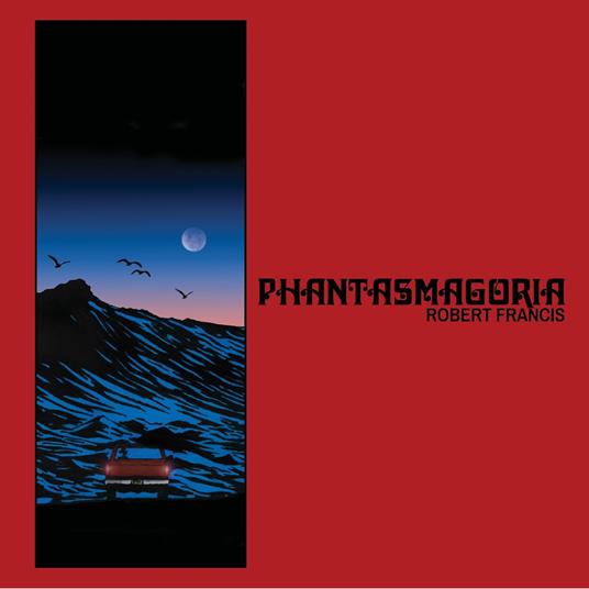 Phantasmagoria - Vinile LP di Robert Francis