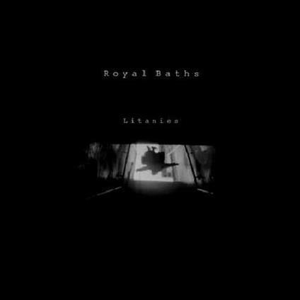 Litanies - Vinile LP di Royal Baths