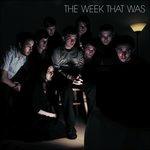 Week That Was - CD Audio di Week That Was