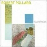 We All Got Out of the Army - Vinile LP di Robert Pollard