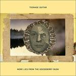 More Lies from the Gooseberry Bush - Vinile LP di Teenage Guitar