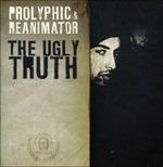 Ugly Truth - CD Audio di Prolyphic & Reanimator