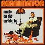Music to Slit Writs by - CD Audio di Reanimator