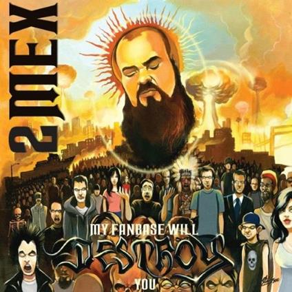 My Fanbase Will Destroy... - CD Audio di Two Mex