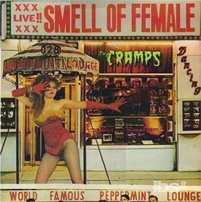 Smell of Female - CD Audio di Cramps