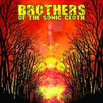 Brothers of the Sonic Cloth - Vinile LP di Brothers of the Sonic Cloth