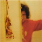 Early Whitney Ep - CD Audio di Why?