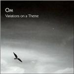 Variations on a Theme - CD Audio di OM
