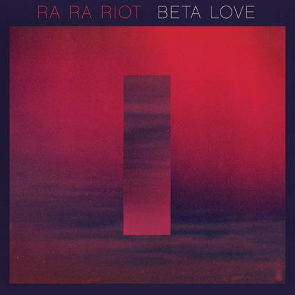 Beta Love - CD Audio di Ra Ra Riot