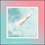 Need Your Light - CD Audio di Ra Ra Riot