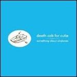 Something About Airplanes - Vinile LP di Death Cab for Cutie