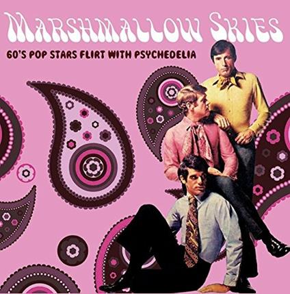 Marshmallow Skies (60's Pop Stars Flirt with Psychedelia) - CD Audio