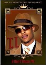 T.I. U Don't Know Me (DVD)