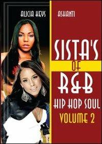 Alicia Keys. Sista's Of R&b Hip Hop Soul Vol. 2 (2 DVD) - DVD di Alicia Keys