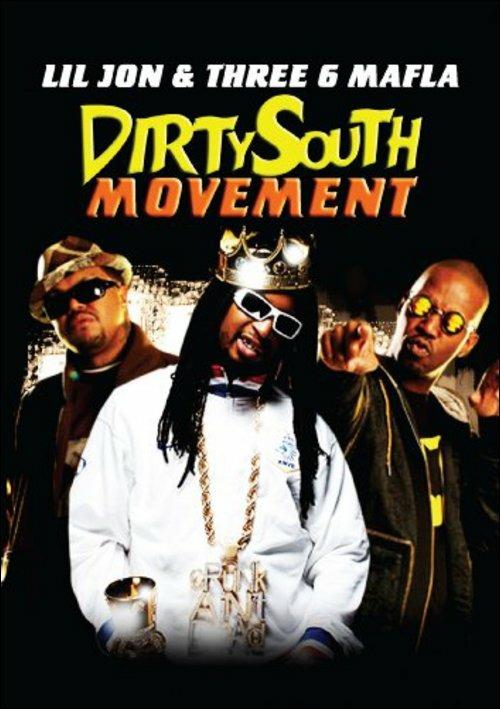 Lil Jon & Three 6 Mafia. Dirty South Movement (DVD) - DVD di Lil Jon,Three 6 Mafia