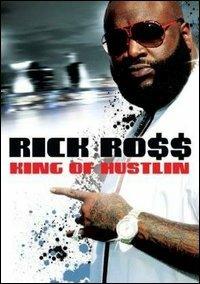 Rick Ross. King Of Hustlin: (DVD) - DVD di Rick Ross