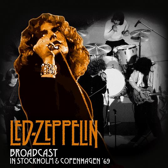 Broadcast in Stockholm and Copenhagen - Vinile LP di Led Zeppelin