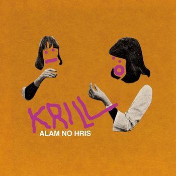 Alam No Hris - Vinile LP di Krill