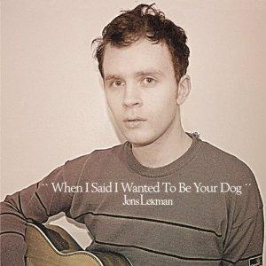 When I Said I Wanted to Be Your Dog - Vinile LP di Jens Lekman