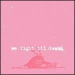 We Fight Til Death - CD Audio di Windsor for the Derby