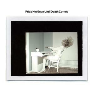 Until Death Comes - Vinile LP di Frida Hyvönen