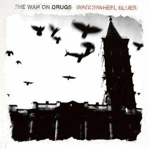 Wagonwheel Blues - Vinile LP di War on Drugs