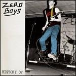 History of Zero Boys - CD Audio di Zero Boys