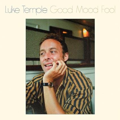Good Mood Fool - Vinile LP di Luke Temple