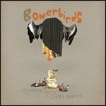 Hymns for a Dark Horse - Vinile LP di Bowerbirds