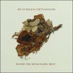 Where the Messengers Meet - Vinile LP di Mt. St. Helens Vietnam Band