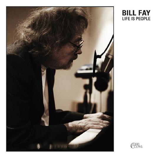Life Is People - CD Audio di Bill Fay