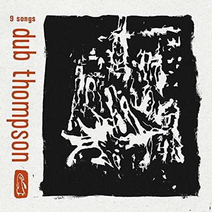 9 Songs (Translucent Black Vinyl) - Vinile LP di Dub Thompson