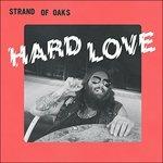 Hard Love (Stoner Swirl Vinyl) - Vinile LP di Strand of Oaks