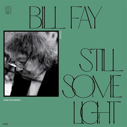 Still Some Light. Part 2 - Vinile LP di Bill Fay