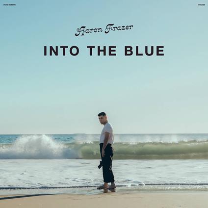 Into The Blue - CD Audio di Aaron Frazer