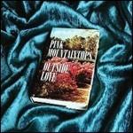 Outside Love - CD Audio di Pink Mountaintops