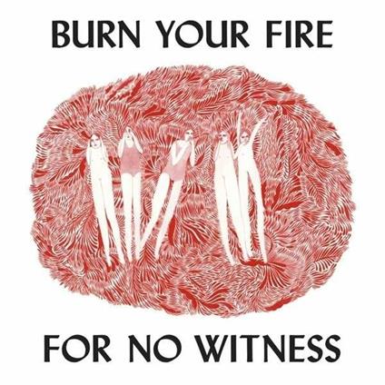 Burn Your Fire for no Witness - Vinile LP di Angel Olsen