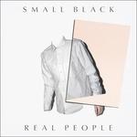 Real People - Vinile LP di Small Black