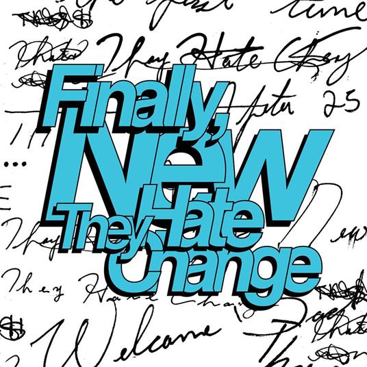 Finally, New - CD Audio di They Hate Change